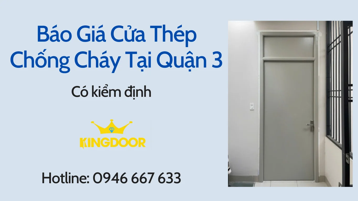 Báo Giá Cửa Thép Chống Cháy Tại Quận 3 – Có kiểm định